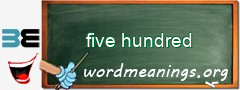 WordMeaning blackboard for five hundred